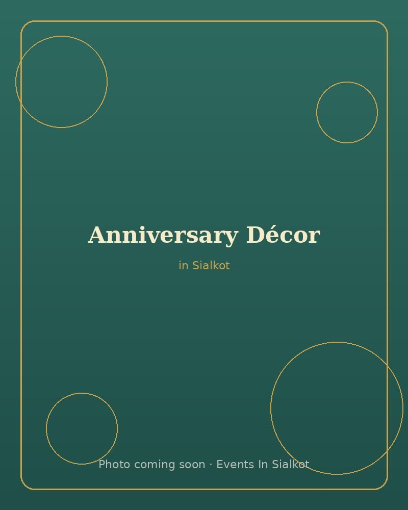 Anniversary Décor in Sialkot – Events In Sialkot