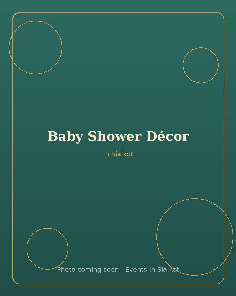 Baby Shower Décor in Sialkot – Events In Sialkot