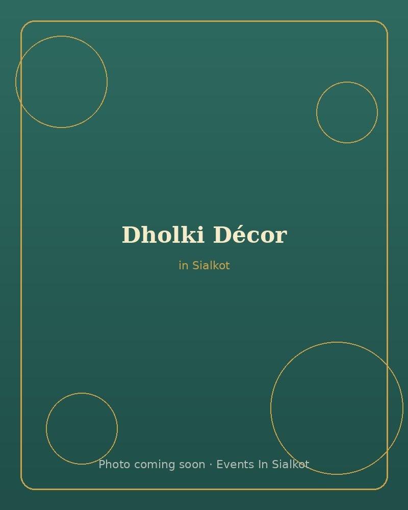 Dholki Décor in Sialkot – Events In Sialkot