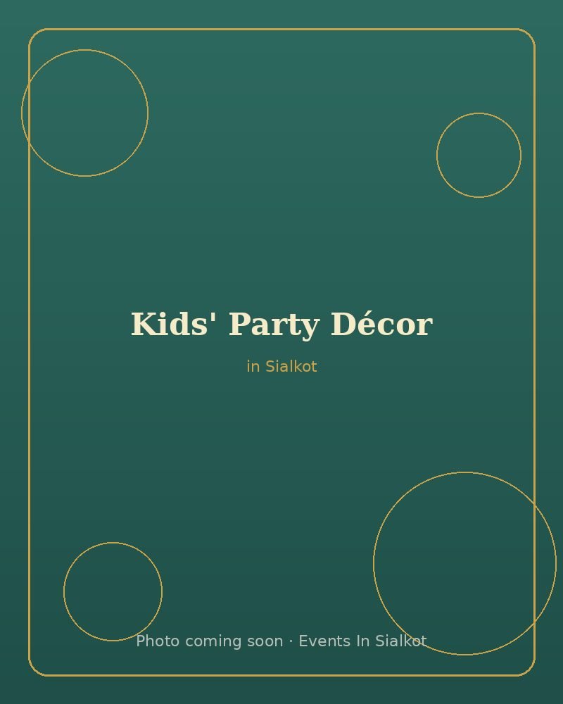 Kids' Party Décor in Sialkot – Events In Sialkot