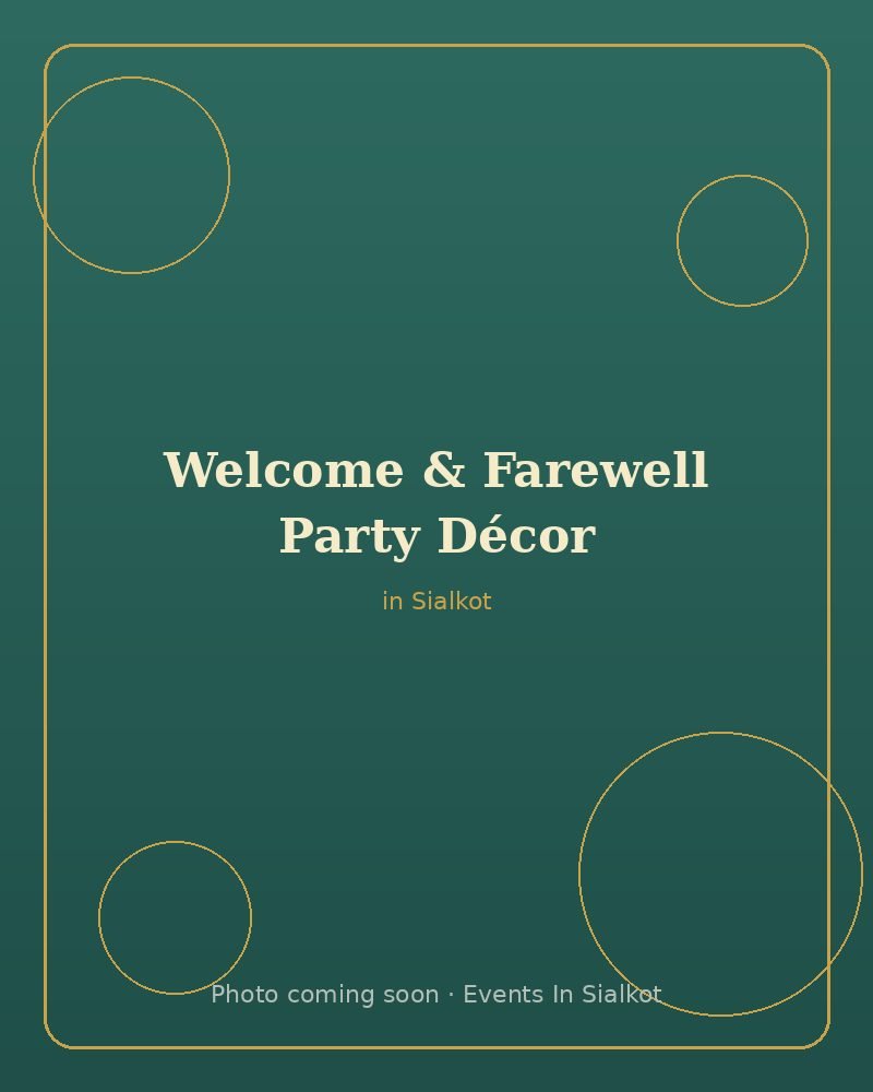 Welcome & Farewell Party Décor Ideas in Sialkot